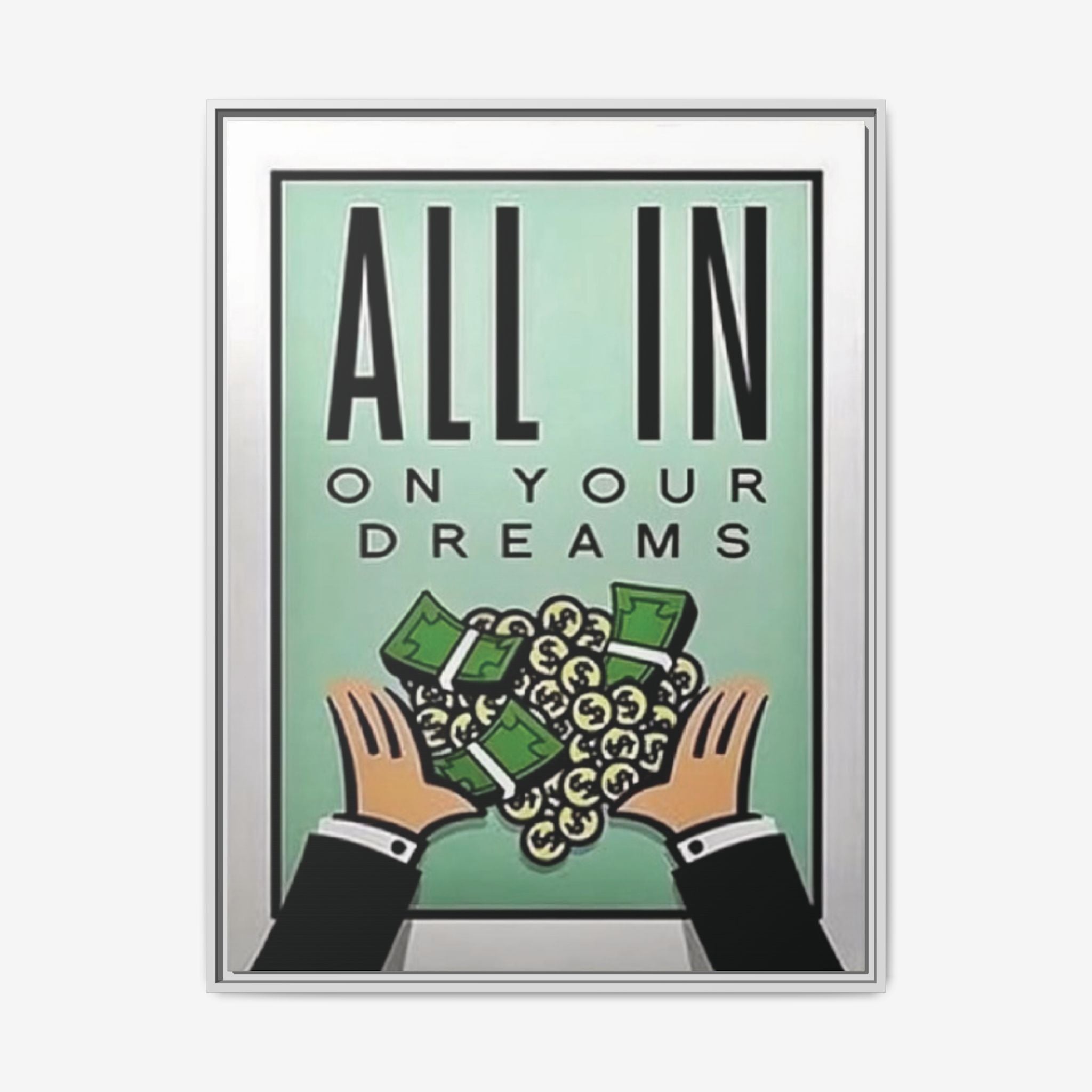 ALL IN ON YOUR DREAMS