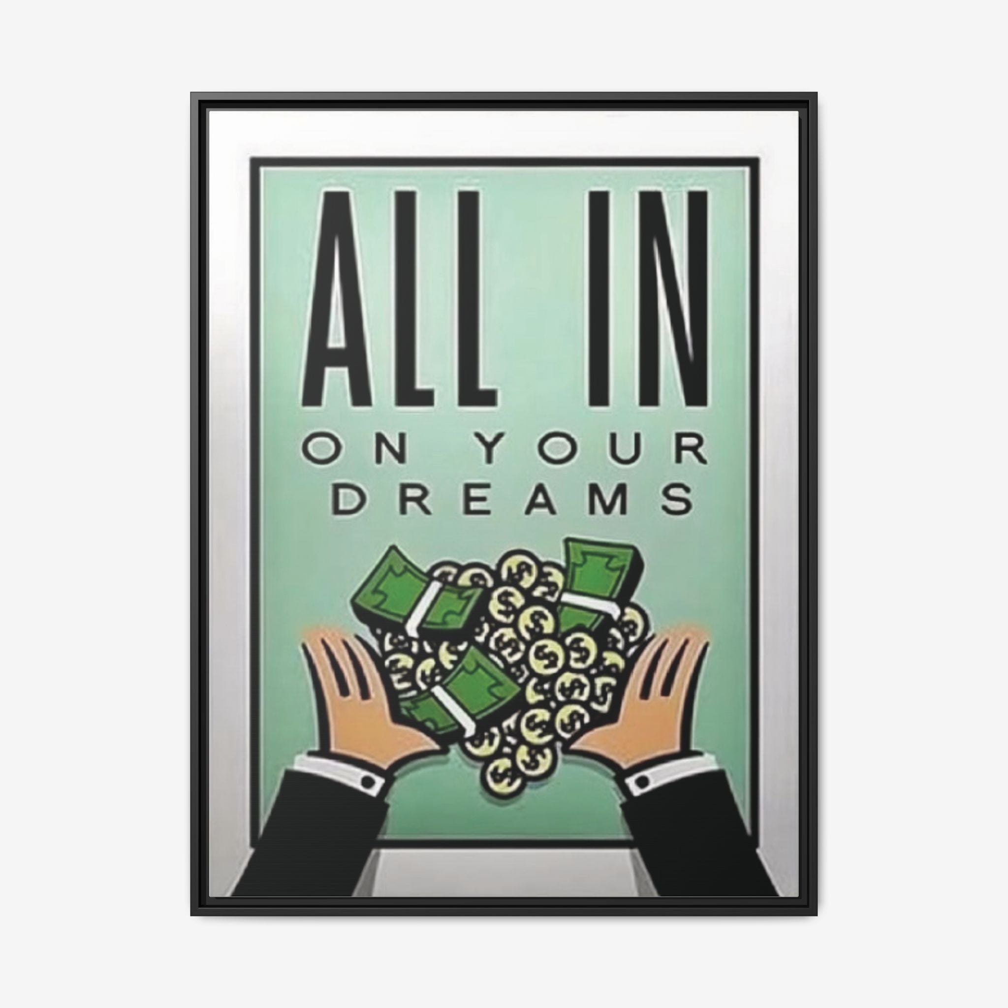 ALL IN ON YOUR DREAMS